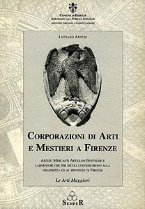 Corporazioni di Arti e Mestieri a Firenze, (le Arti Maggiori) - SEMPER Editrice – Firenze
