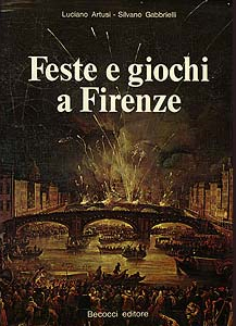 Feste e giochi a Firenze – Becocci Editore - Firenze