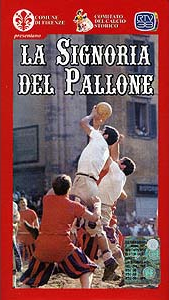 La Signoria del Pallone, cortometraggio in DVD e VHS con depliant - Comune di Firenze e RTV 38